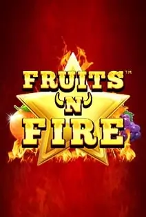Fruits 'n' Fire